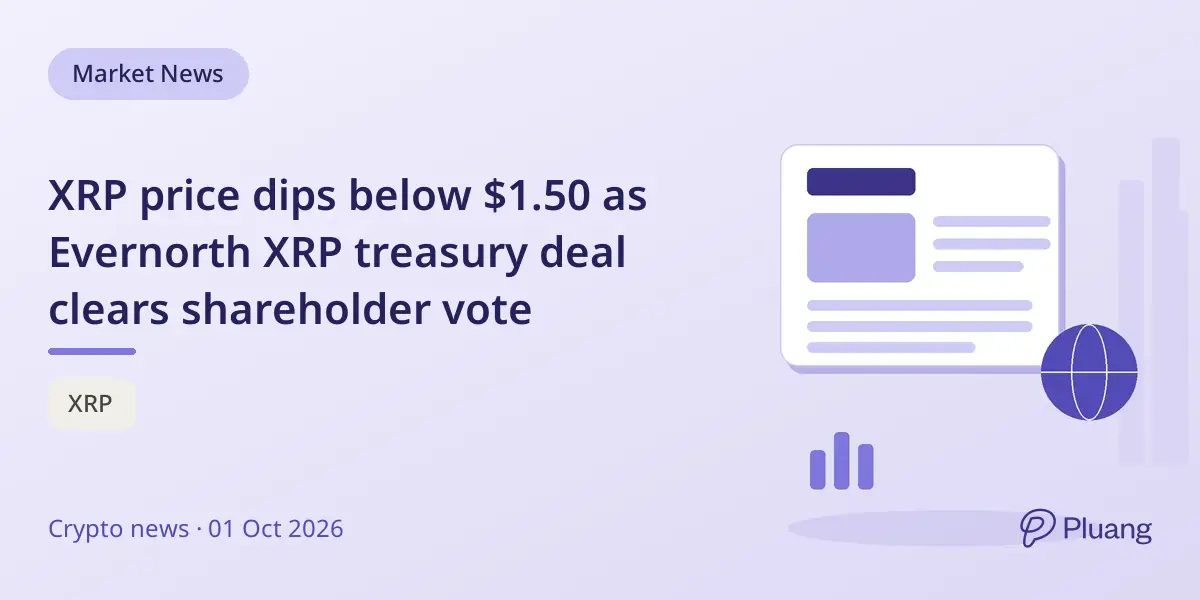 XRP price dips below $1.50 as Evernorth XRP treasury deal clears shareholder vote