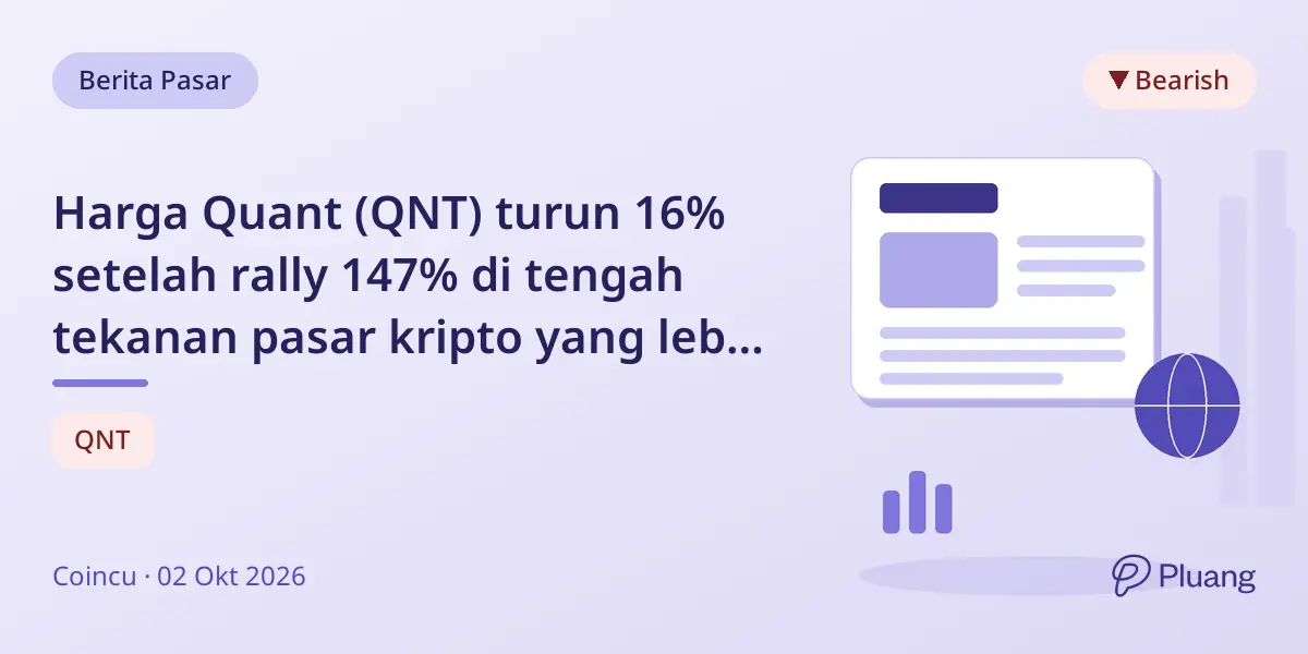 Harga Quant (QNT) turun 16% setelah rally 147% di tengah tekanan pasar kripto yang lebih luas dan ambil untung.