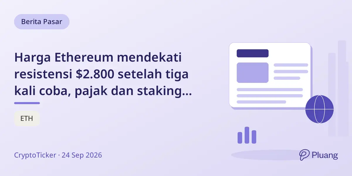 Harga Ethereum mendekati resistensi $2.800 setelah tiga kali coba, pajak dan staking penting bagi investor Jerman.