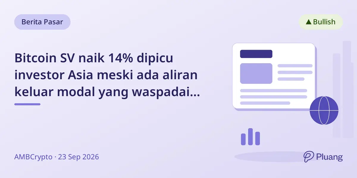 Bitcoin SV naik 14% dipicu investor Asia meski ada aliran keluar modal yang waspadai penurunan.