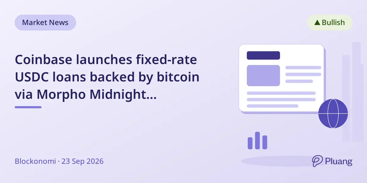 Coinbase launches fixed-rate USDC loans backed by bitcoin via Morpho Midnight integration.