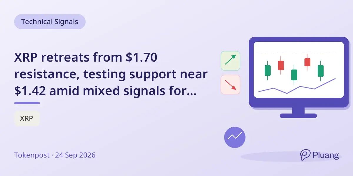 XRP retreats from $1.70 resistance, testing support near $1.42 amid mixed signals for next move