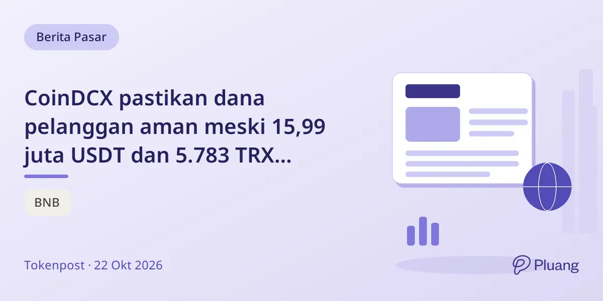 CoinDCX pastikan dana pelanggan aman meski 15,99 juta USDT dan 5.783 TRX dipindahkan dari dompet lama