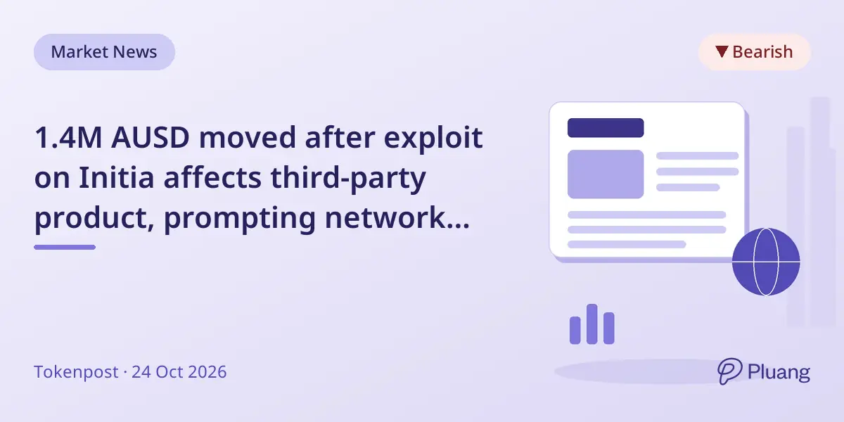 1.4M AUSD moved after exploit on Initia affects third-party product, prompting network halt and account freeze