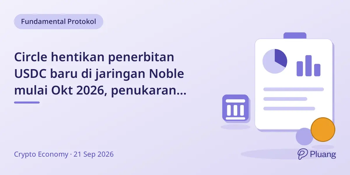 Circle hentikan penerbitan USDC baru di jaringan Noble mulai Okt 2026, penukaran tetap ada.