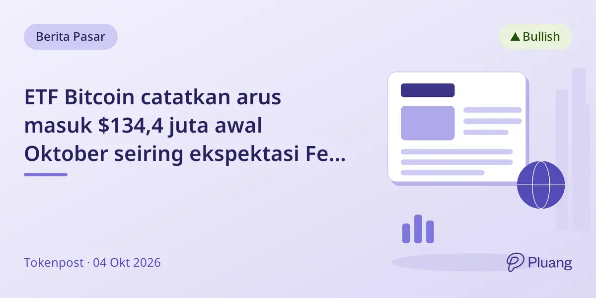 ETF Bitcoin catatkan arus masuk $134,4 juta awal Oktober seiring ekspektasi Fed melunak