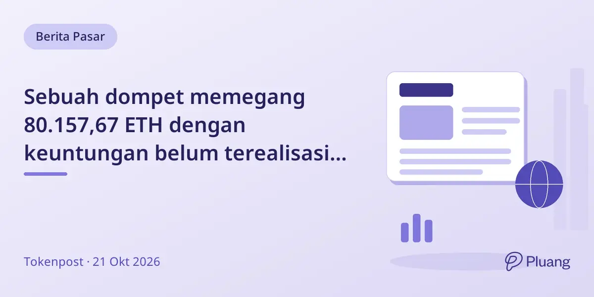 Sebuah dompet memegang 80.157,67 ETH dengan keuntungan belum terealisasi $30,79 juta sejak akumulasi Maret