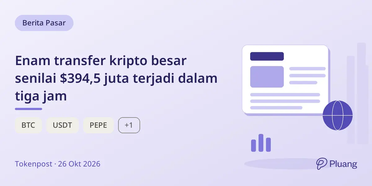 Enam transfer kripto besar senilai $394,5 juta terjadi dalam tiga jam