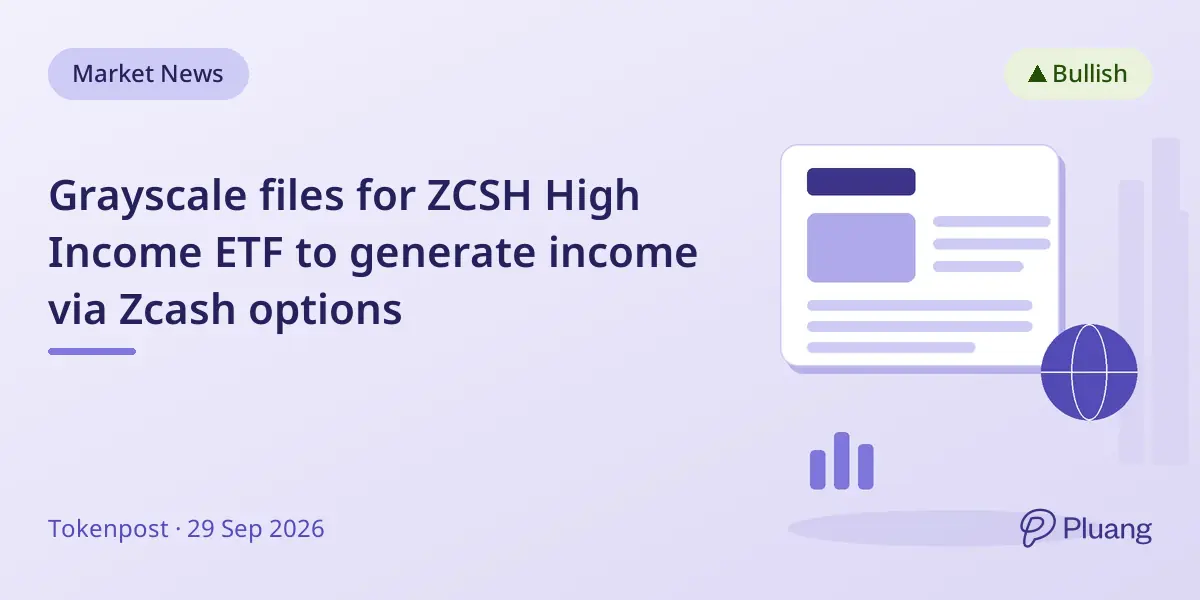 Grayscale files for ZCSH High Income ETF to generate income via Zcash options