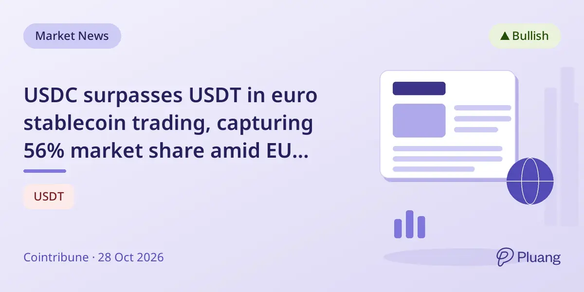 USDC surpasses USDT in euro stablecoin trading, capturing 56% market share amid EU regulations.