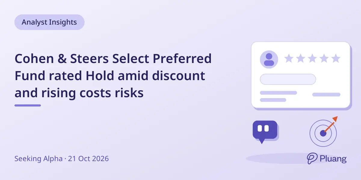 Cohen & Steers Select Preferred Fund rated Hold amid discount and rising costs risks