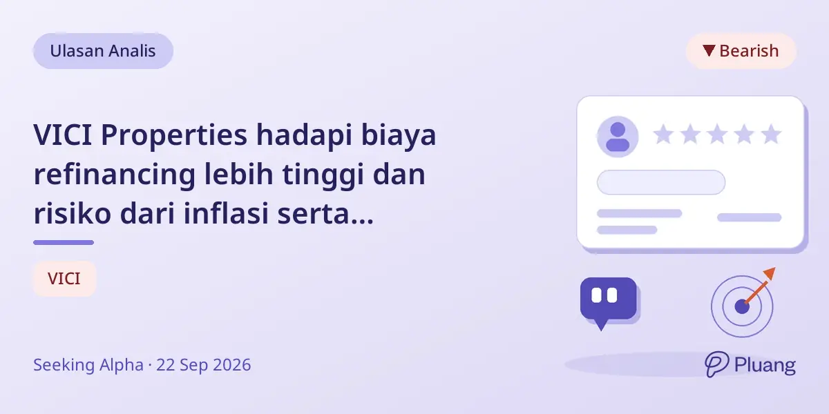VICI Properties hadapi biaya refinancing lebih tinggi dan risiko dari inflasi serta turunnya pariwisata.