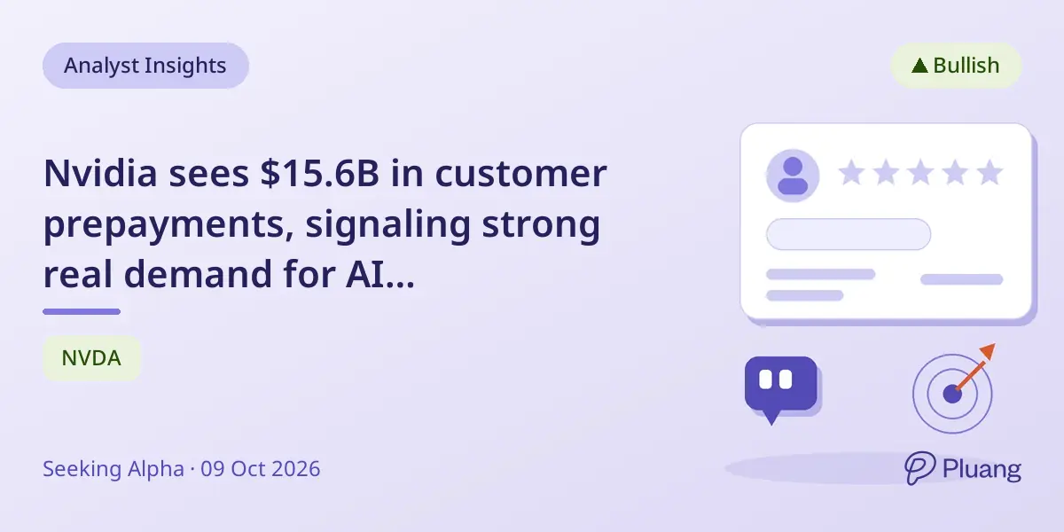 Nvidia sees $15.6B in customer prepayments, signaling strong real demand for AI infrastructure.
