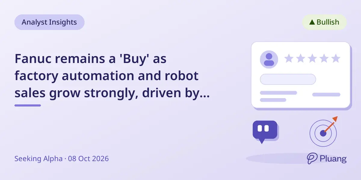 Fanuc remains a 'Buy' as factory automation and robot sales grow strongly, driven by US reshoring and Japanese demand.