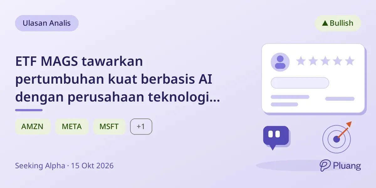 ETF MAGS tawarkan pertumbuhan kuat berbasis AI dengan perusahaan teknologi top, dinilai Strong Buy.