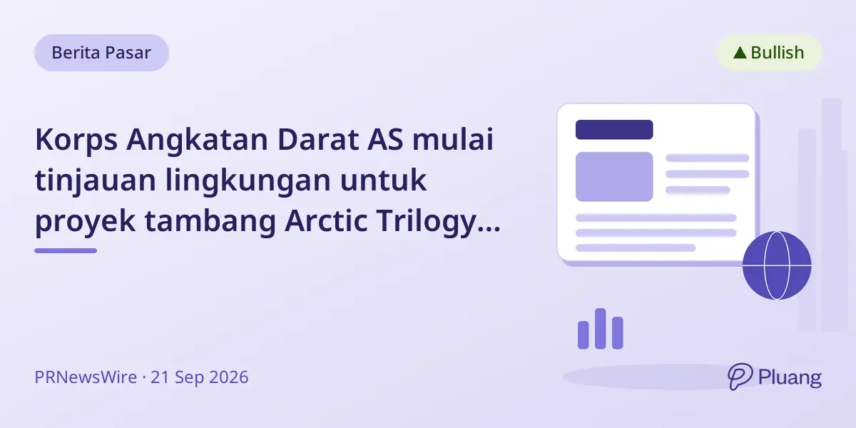 Korps Angkatan Darat AS mulai tinjauan lingkungan untuk proyek tambang Arctic Trilogy Metals di Alaska