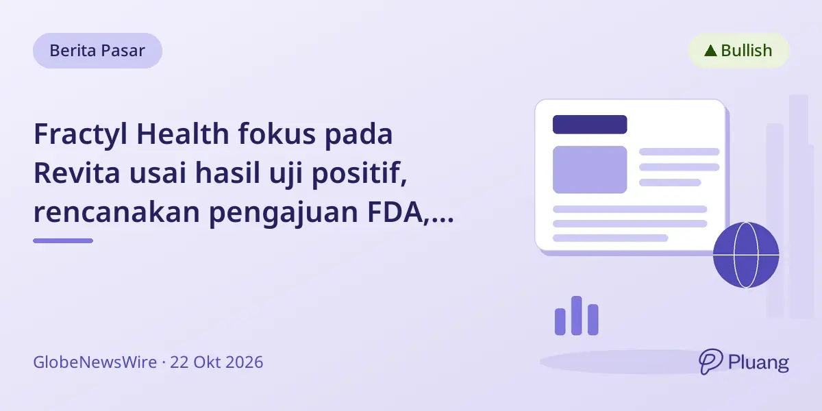 Fractyl Health fokus pada Revita usai hasil uji positif, rencanakan pengajuan FDA, kurangi 45% karyawan.
