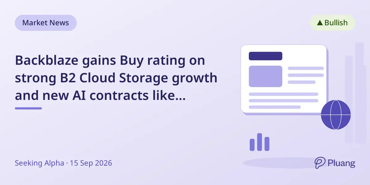 Backblaze gains Buy rating on strong B2 Cloud Storage growth and new AI contracts like CoreWeave.
