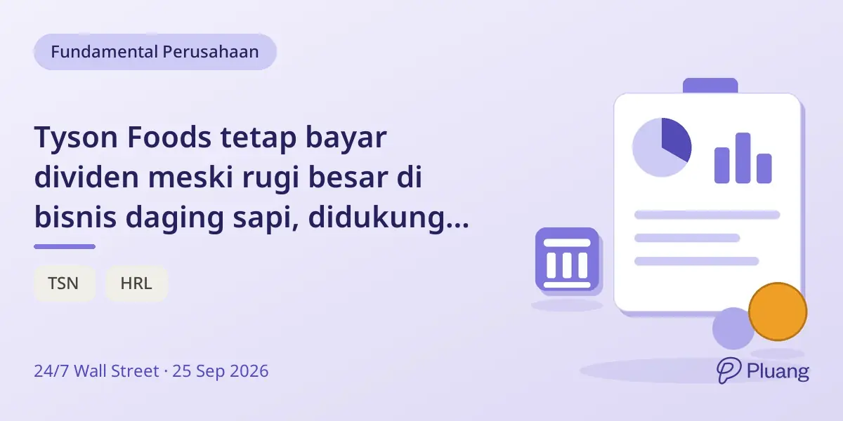 Tyson Foods tetap bayar dividen meski rugi besar di bisnis daging sapi, didukung arus kas kuat dan laba ayam.