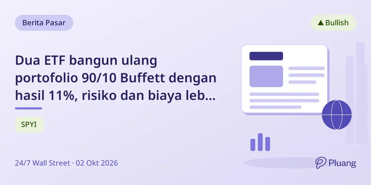 Dua ETF bangun ulang portofolio 90/10 Buffett dengan hasil 11%, risiko dan biaya lebih tinggi.