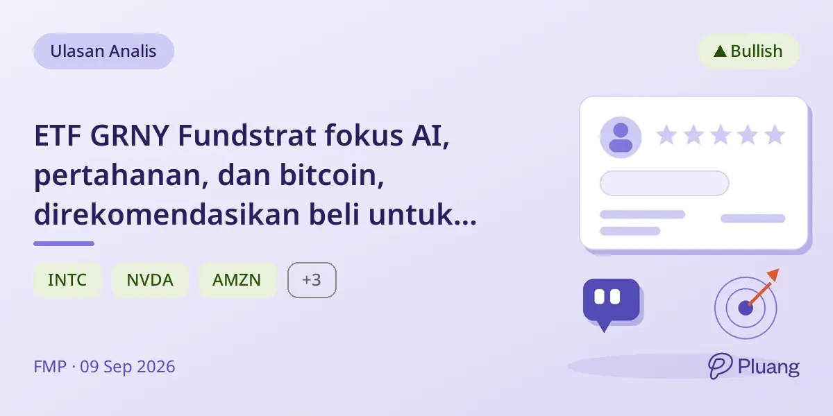 ETF GRNY Fundstrat fokus AI, pertahanan, dan bitcoin, direkomendasikan beli untuk potensi pertumbuhan.