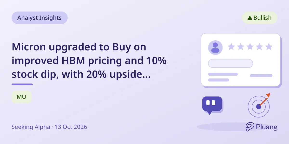 Micron upgraded to Buy on improved HBM pricing and 10% stock dip, with 20% upside potential.