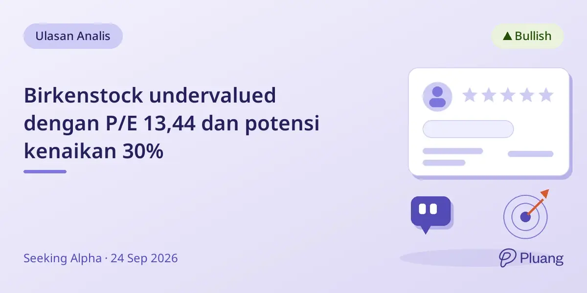 Birkenstock undervalued dengan P/E 13,44 dan potensi kenaikan 30%
