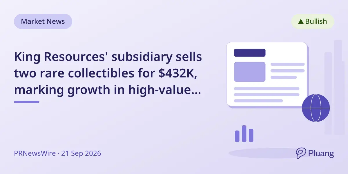 King Resources' subsidiary sells two rare collectibles for $432K, marking growth in high-value asset trading.