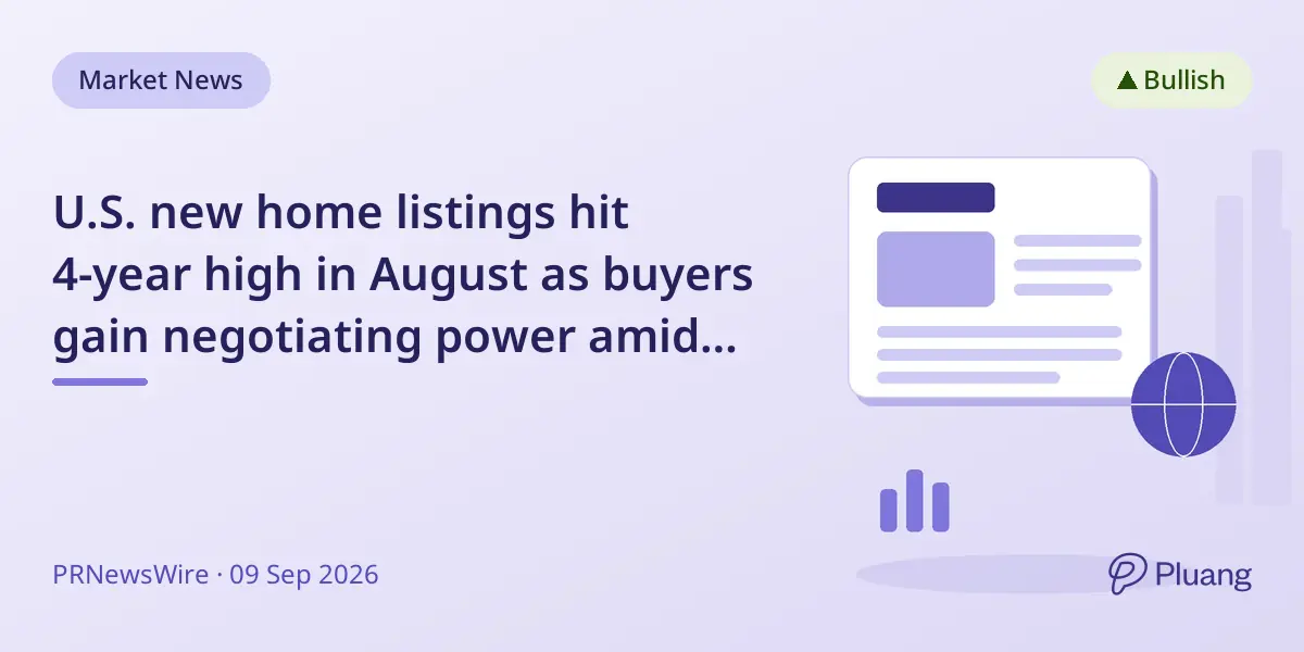 U.S. new home listings hit 4-year high in August as buyers gain negotiating power amid high prices.