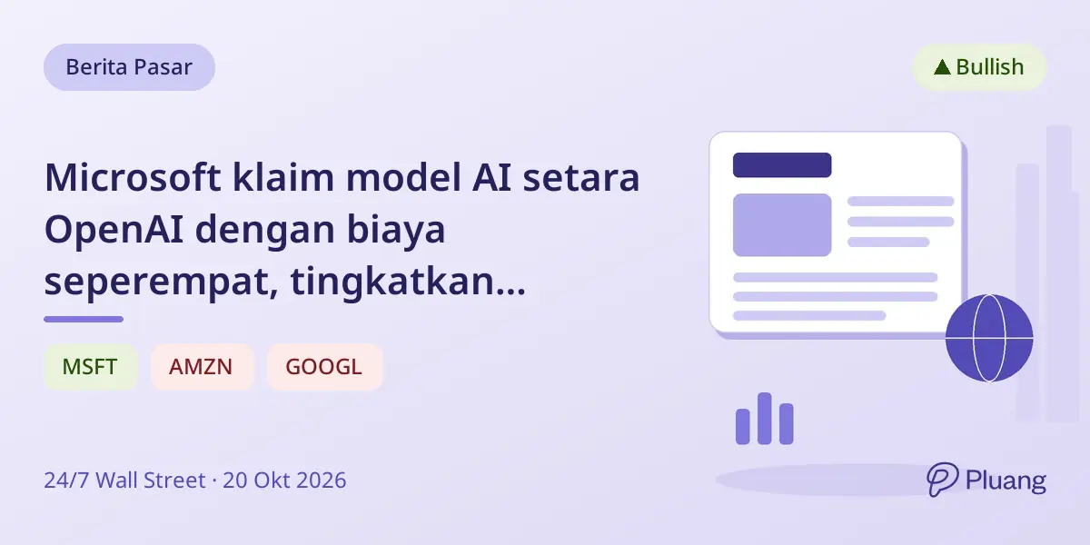Microsoft klaim model AI setara OpenAI dengan biaya seperempat, tingkatkan kepercayaan investor di tengah pertumbuhan kuat.