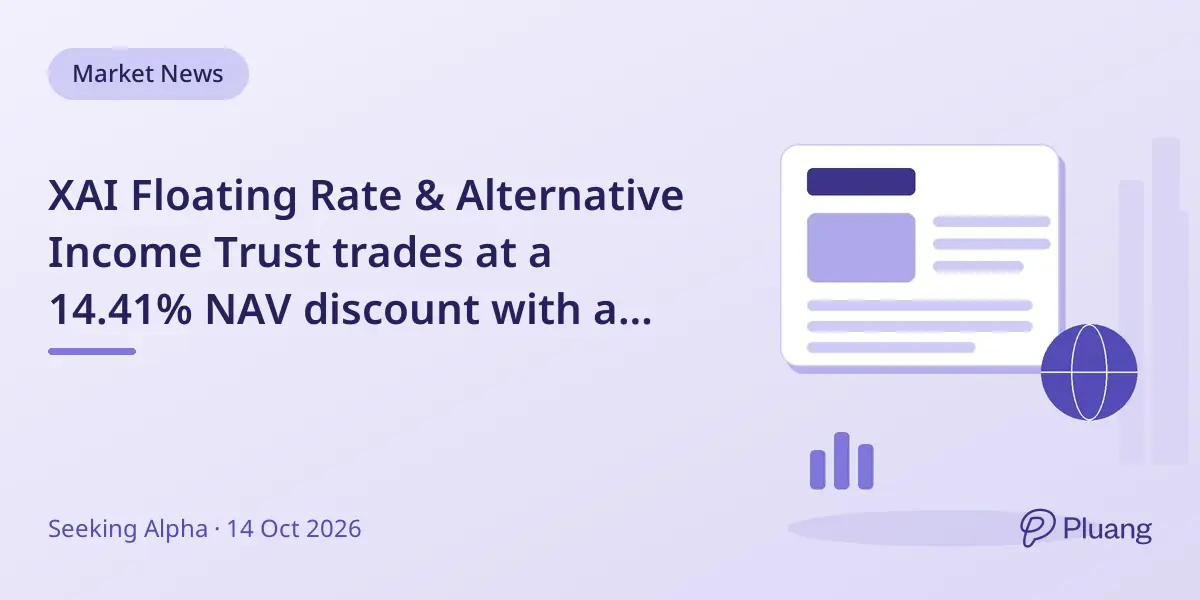 XAI Floating Rate & Alternative Income Trust trades at a 14.41% NAV discount with a 14.29% yield but faces credit and leverage risks.