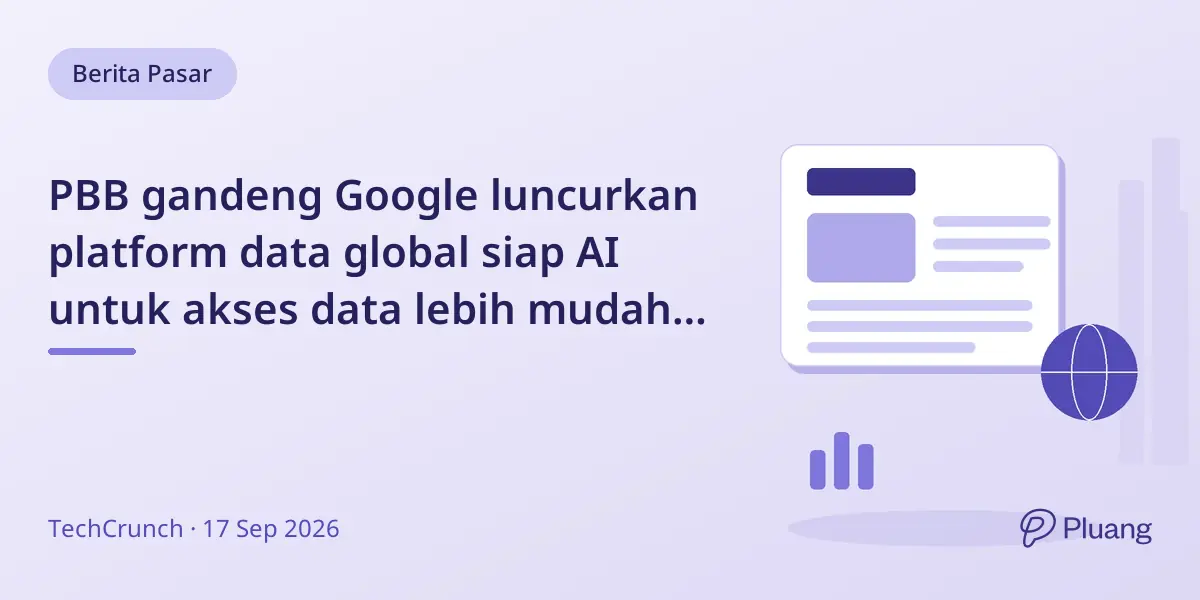 PBB gandeng Google luncurkan platform data global siap AI untuk akses data lebih mudah dan akurat.
