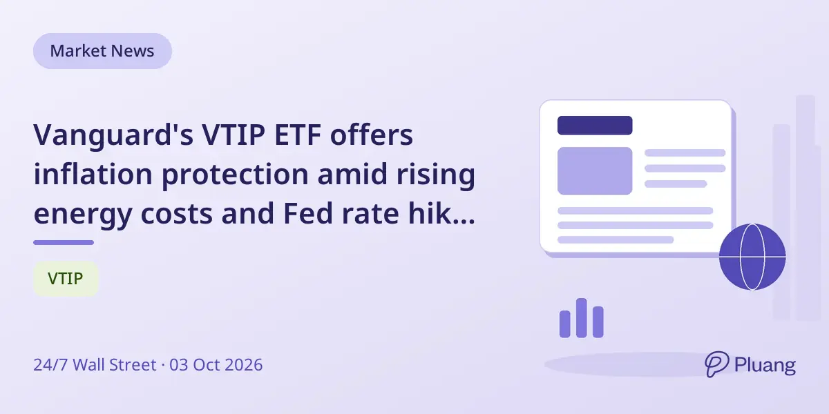 Vanguard's VTIP ETF offers inflation protection amid rising energy costs and Fed rate hikes hitting bonds.