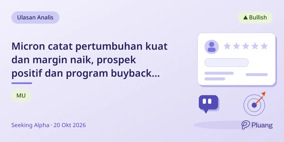 Micron catat pertumbuhan kuat dan margin naik, prospek positif dan program buyback besar.