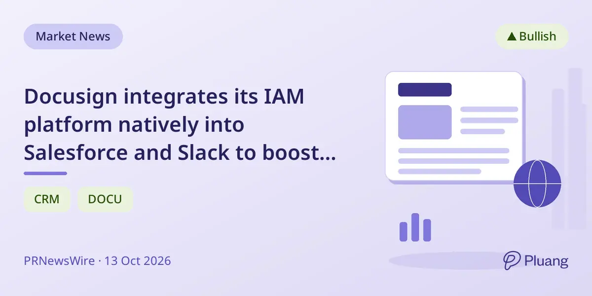 Docusign integrates its IAM platform natively into Salesforce and Slack to boost AI-driven agreement workflows.