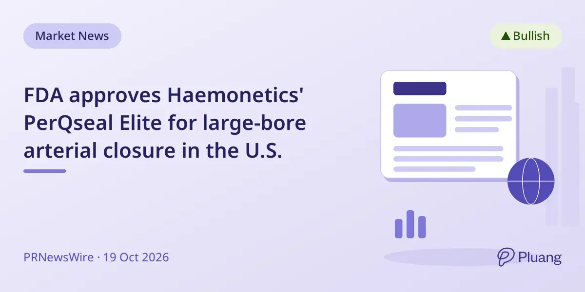 FDA approves Haemonetics' PerQseal Elite for large-bore arterial closure in the U.S.
