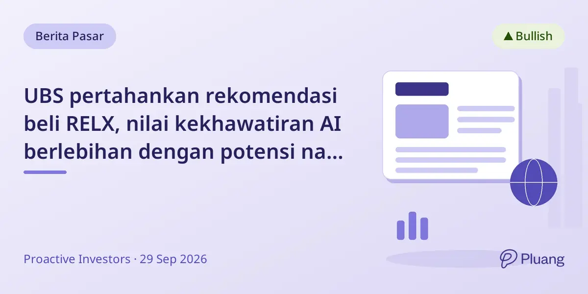 UBS pertahankan rekomendasi beli RELX, nilai kekhawatiran AI berlebihan dengan potensi naik 42%.