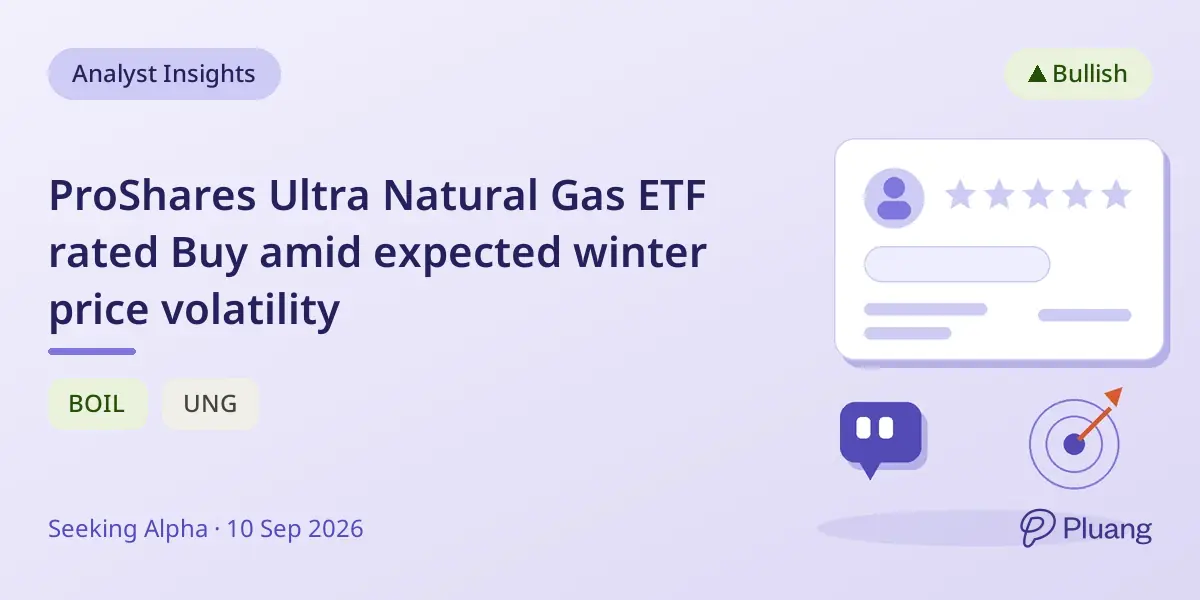 ProShares Ultra Natural Gas ETF rated Buy amid expected winter price volatility