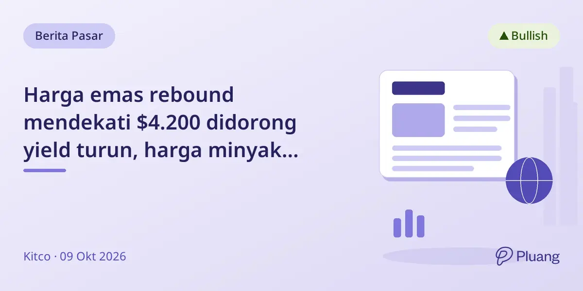 Harga emas rebound mendekati $4.200 didorong yield turun, harga minyak turun, dan kekhawatiran inflasi jelang data AS.