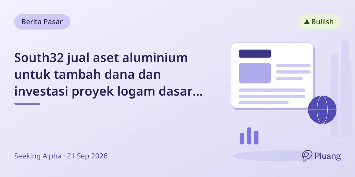 South32 jual aset aluminium untuk tambah dana dan investasi proyek logam dasar jangka panjang