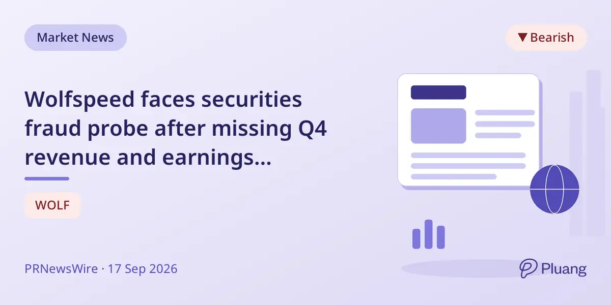 Wolfspeed faces securities fraud probe after missing Q4 revenue and earnings estimates.