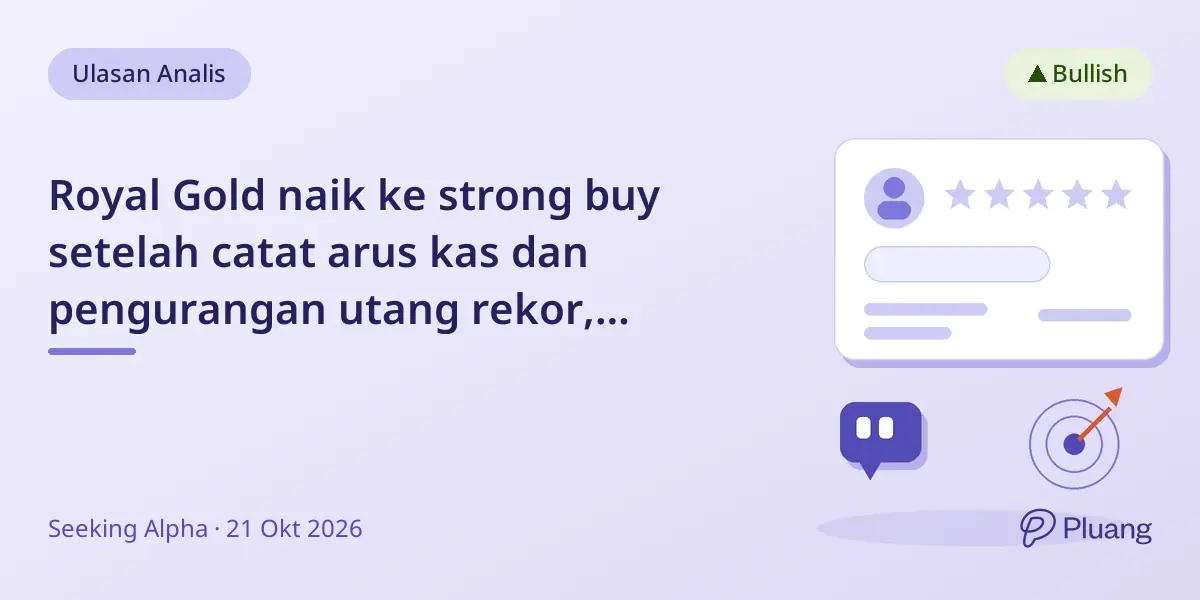Royal Gold naik ke strong buy setelah catat arus kas dan pengurangan utang rekor, diperdagangkan lebih murah dari pesaing.