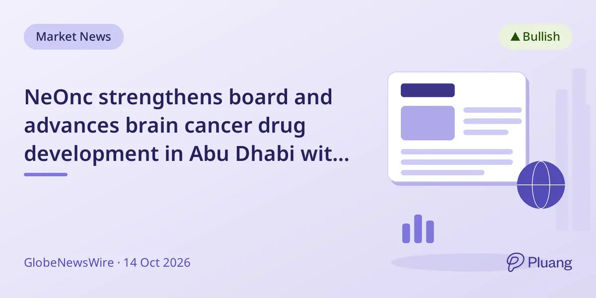 NeOnc strengthens board and advances brain cancer drug development in Abu Dhabi with FDA talks ahead