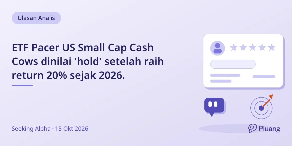 ETF Pacer US Small Cap Cash Cows dinilai 'hold' setelah raih return 20% sejak 2026.