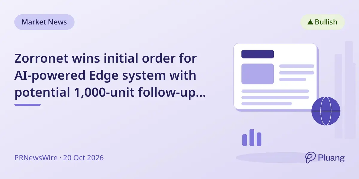 Zorronet wins initial order for AI-powered Edge system with potential 1,000-unit follow-up from defense firm