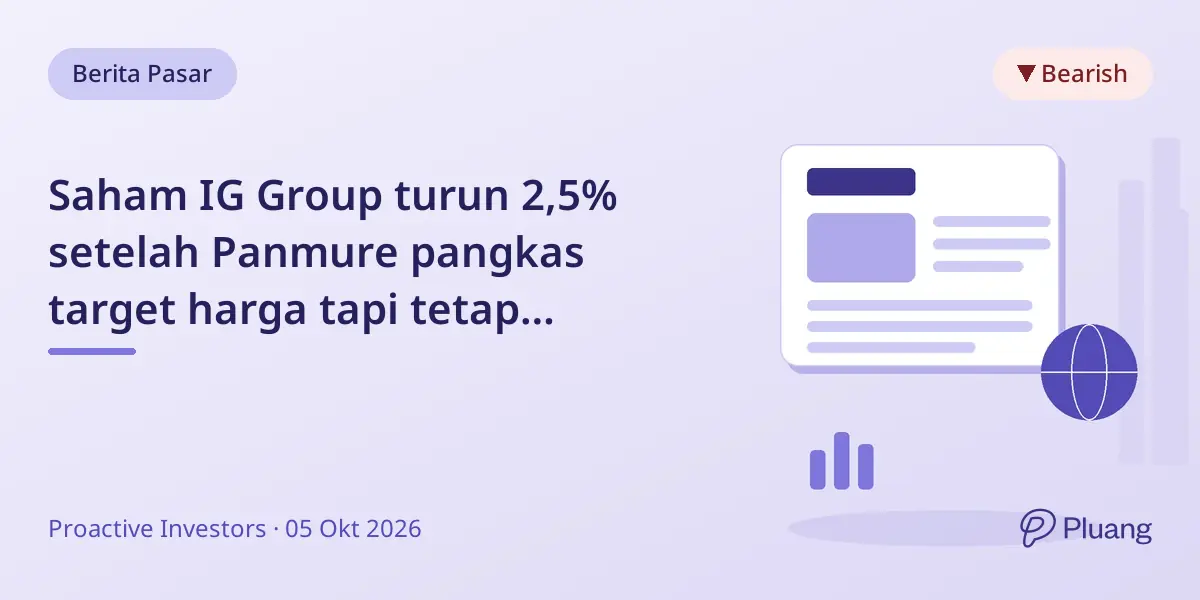 Saham IG Group turun 2,5% setelah Panmure pangkas target harga tapi tetap rekomendasi beli