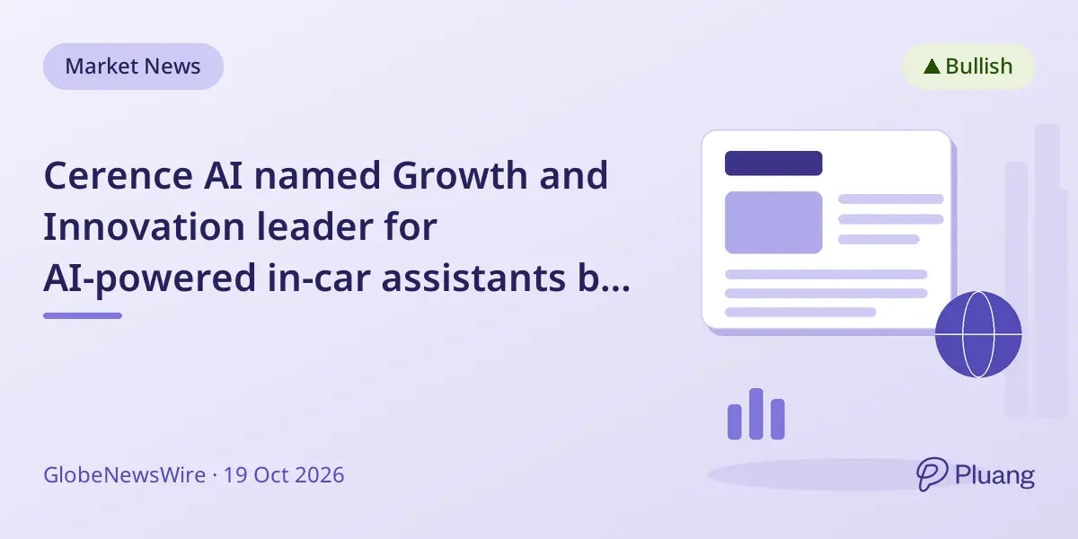 Cerence AI named Growth and Innovation leader for AI-powered in-car assistants by Frost & Sullivan.