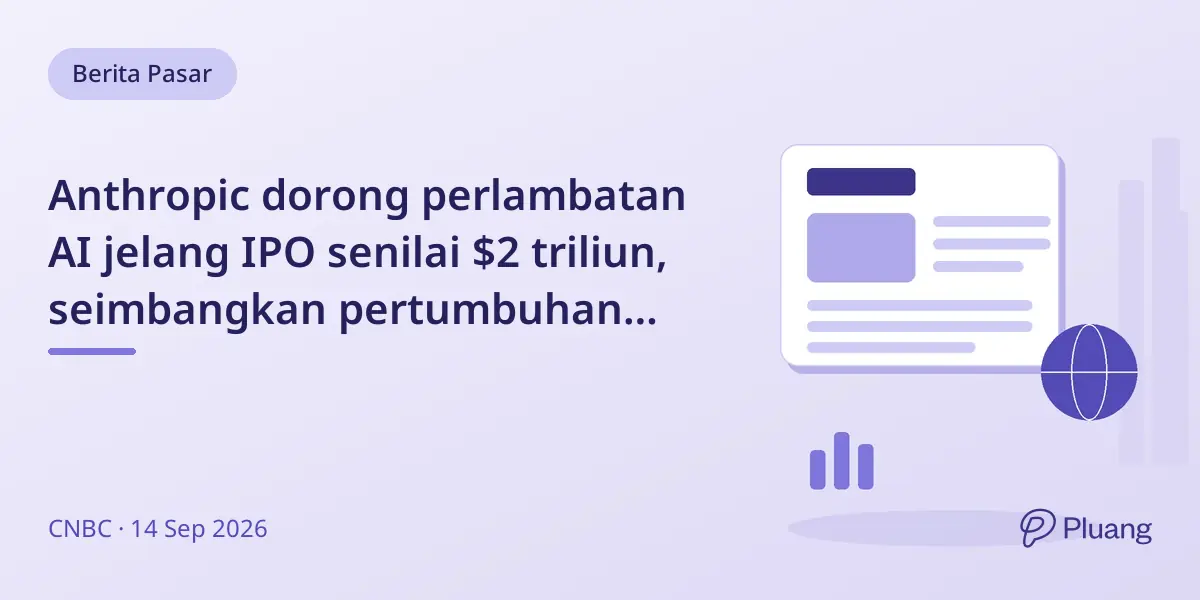 Anthropic dorong perlambatan AI jelang IPO senilai $2 triliun, seimbangkan pertumbuhan dan keamanan.