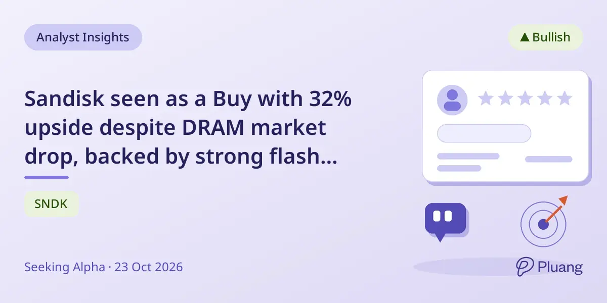 Sandisk seen as a Buy with 32% upside despite DRAM market drop, backed by strong flash contracts and supply chain.