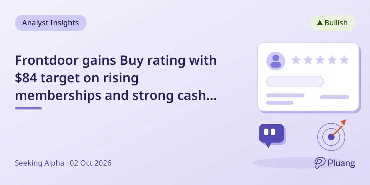Frontdoor gains Buy rating with $84 target on rising memberships and strong cash flow.